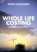 Whole Life Costing: A New Approach by Peter Caplehorn