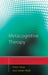 Metacognitive Therapy: Distinctive Features by Peter Fisher