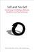 Self and No-Self: Continuing the Dialogue Between Buddhism and Psychotherapy by Dale Mathers, Melvin E. Miller, Osamu Ando