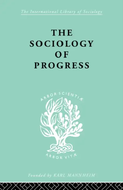 The Sociology of Progress by Leslie Sklair