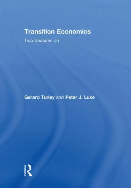 Transition Economics by Gerard Turley