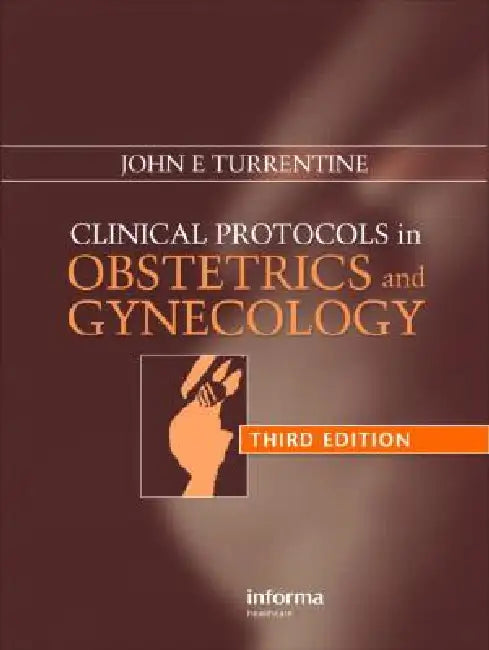 Clinical Protocols in Obstetrics and Gynecology by John E. Turrentine