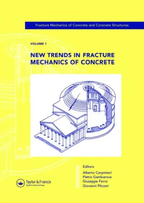 New Trends in Fracture Mechanics of Concrete: Fracture Mechanics of Concrete and Concrete Structures, of the Proceedings of the 6th International Conference on Fracture Mechanics of Concrete and Concrete Structures, Catania, Italy, 17-22 June 2007 by Alberto Carpinteri