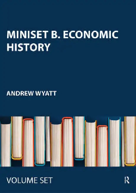 Miniset B. Economic History by Wyatt Andrew
