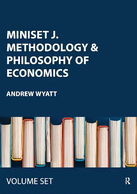 Miniset J. Methodology & Philosophy of Economics by Wyatt Andrew