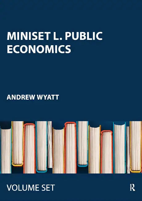 Miniset L. Public Economics by Wyatt Andrew