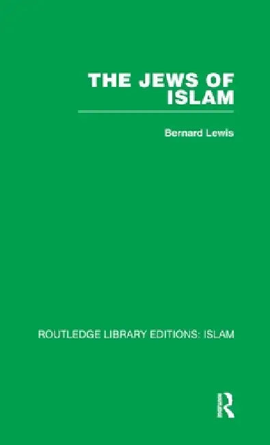 The Jews of Islam by Bernard Lewis