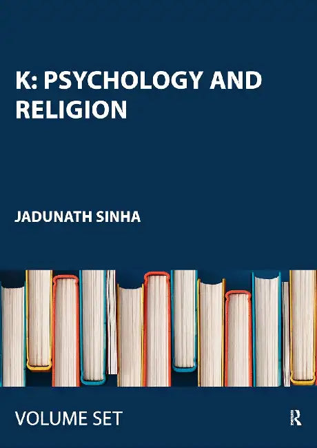 K: Psychology and Religion by Jadunath Sinha