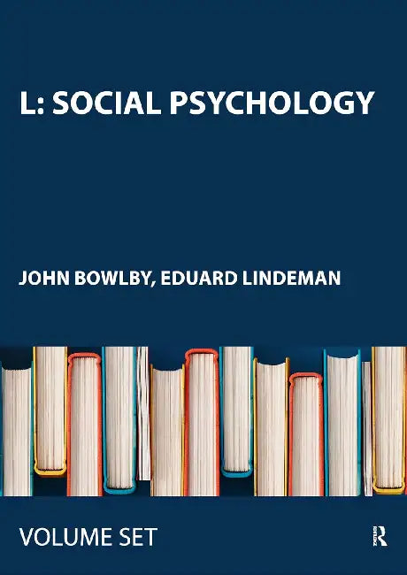 L: Social Psychology by Bowlby John