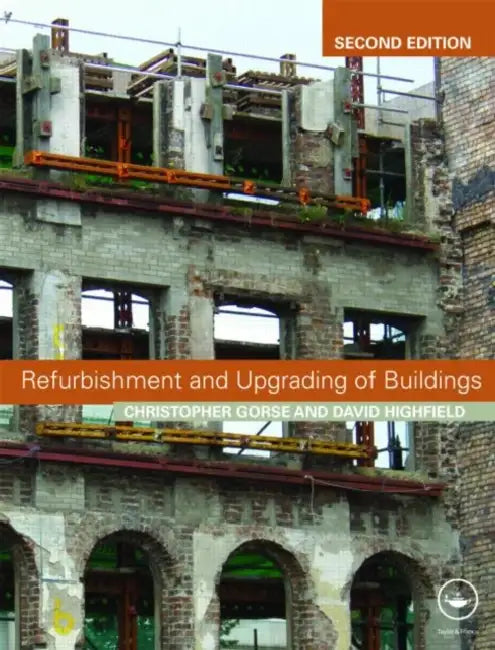 Refurbishment and Upgrading of Buildings by David Highfield, Christopher Gorse