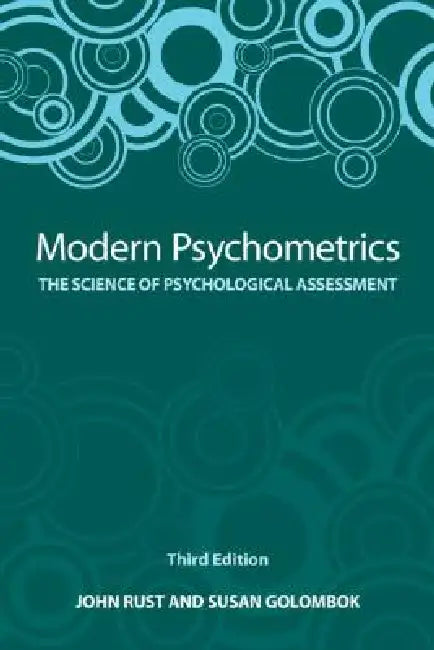Modern Psychometrics: The Science of Psychological Assessment by John Rust, Susan Golombok