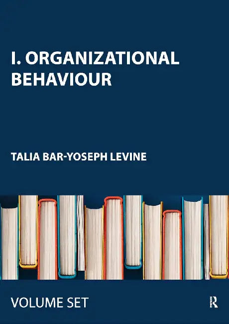 I. Organizational Behaviour by Bar-Yoseph Levine Talia
