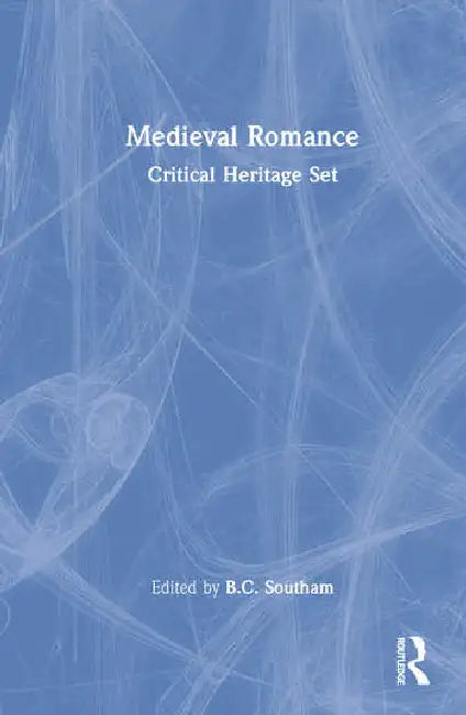 Medieval Romance: Critical Heritage Set by Southam B.C.