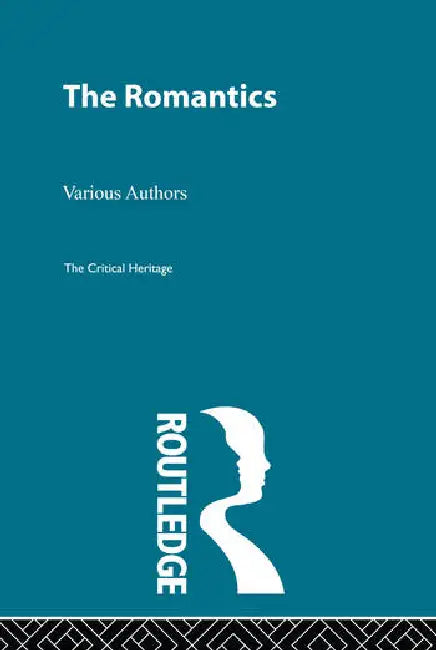 The Romantics: Critical Heritage Set by Southam B.C.