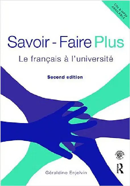 Savoir Faire Plus: Le FranÃ§ais Ã€ l'UniversitÃ© by GÃ©raldine Enjelvin