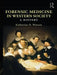 Forensic Medicine in Western Society: A History by Katherine D. Watson