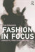 Fashion In Focus: Concepts, Practices and Politics by Tim Edwards