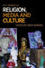 Key Words in Religion, Media and Culture by David Morgan