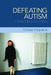 Defeating Autism: A Damaging Delusion by Michael Fitzpatrick