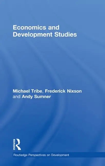 Economics and Development Studies by Michael Tribe