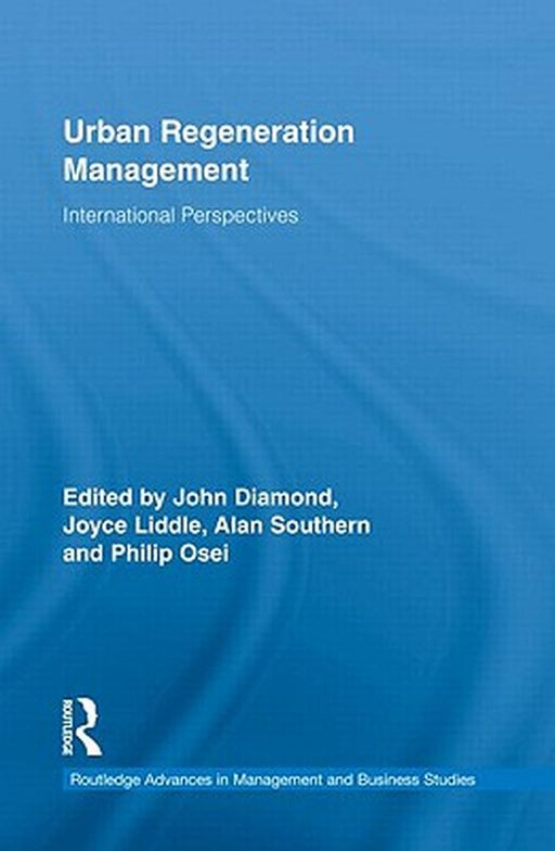 Urban Regeneration Management: International perspectives by John Diamond, Others