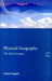 Physical Geography: The Key Concepts by Richard John Huggett