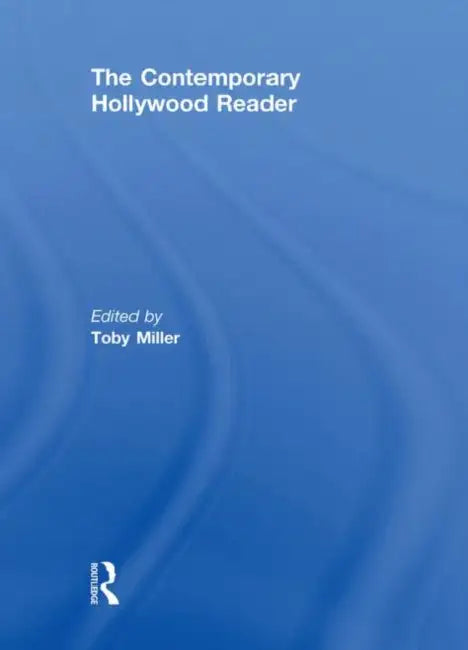 The Contemporary Hollywood Reader by Toby Miller