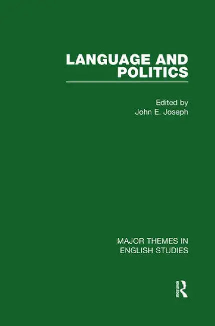 Language and Politics, Vol. 3 by John Joseph