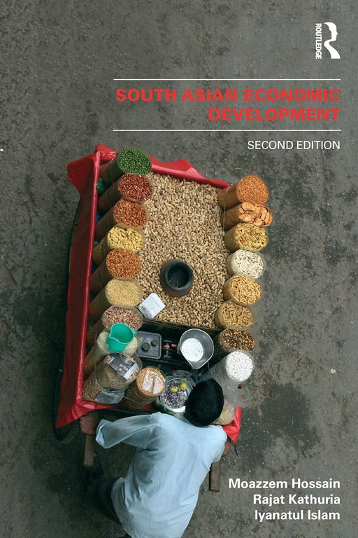 South Asian Economic Development by Moazzem Hossain, Rajat Kathuria, Iyanatul Islam