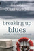Breaking Up Blues: A Guide to Survival and Growth by Denise Cullington