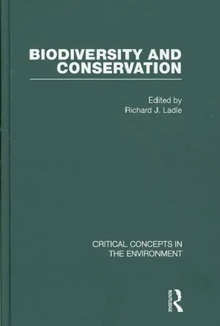 Biodiversity and Conservation by Ladle Richard