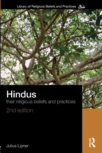 Hindus: Their Religious Beliefs and Practices by Julius Lipner