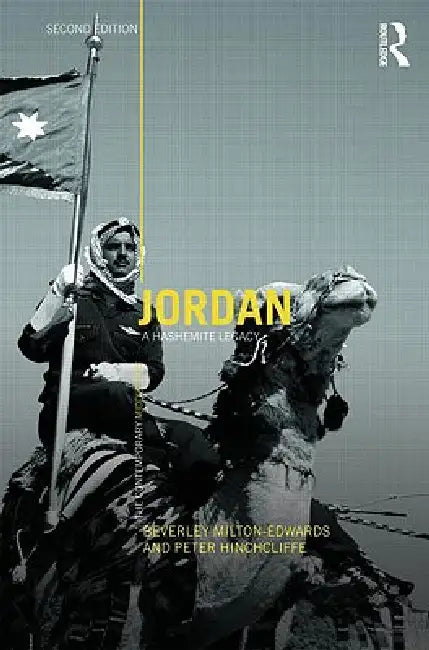 Jordan: A Hashemite Legacy by Beverley Milton-Edwards