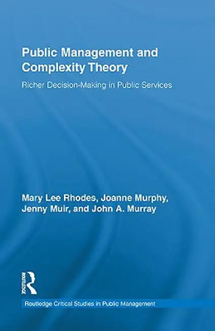 Public Management And Complexity Theory by Mary Lee Rhodes, Others