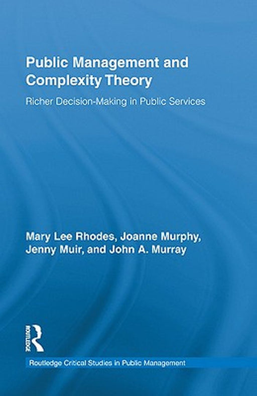Public Management And Complexity Theory by Mary Lee Rhodes, Others