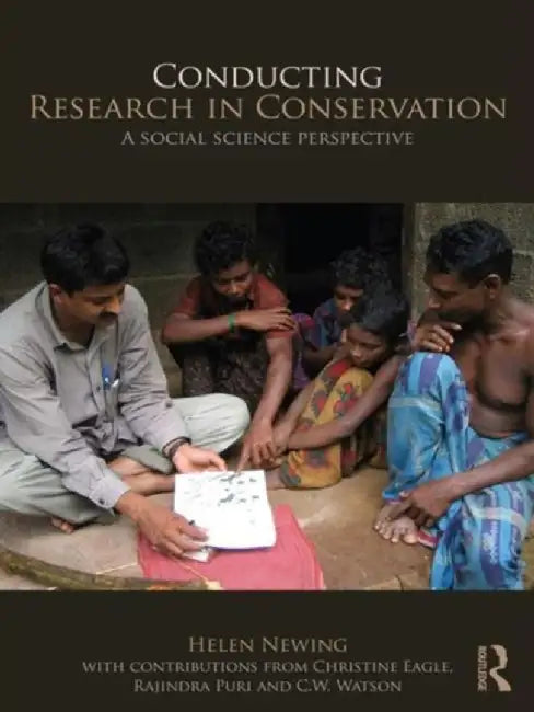 Conducting Research in Conservation by Helen Newing