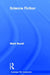 Science Fiction by Uk) Dr Mark Bould