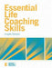 Essential Life Coaching Skills by Angela Dunbar