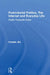 Postcolonial Politics, the Internet and Everyday Life: Pacific Traversals Online by M. I. Franklin