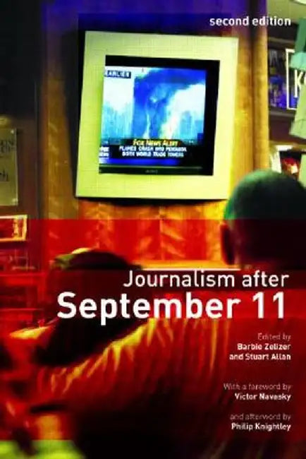Journalism After September 11 by Barbie Zelizer