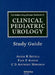 The Kelalis-King-Belman Textbook of Clinical Pediatric Urology Study Guide by Aseem R. Shukla