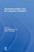 Developing Holistic Care for Long-term Conditions by Carl Margereson, Steve Trenoweth