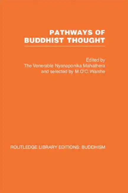 Pathways of Buddhist Thought: Essays from The Wheel by Ven Nyanaponika