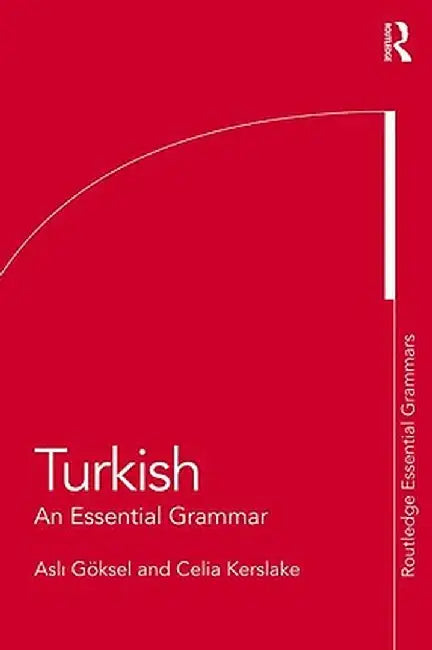 Turkish: An Essential Grammar by Asli Göksel