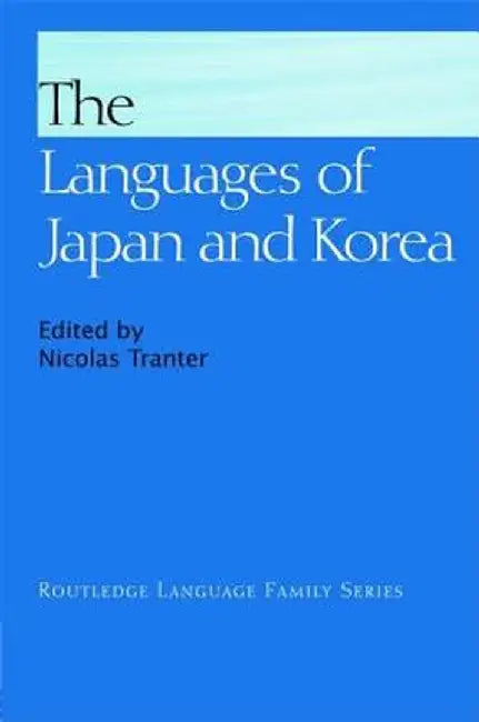 The Languages of Japan and Korea by Nicolas Tranter