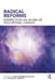 Radical Reforms: Perspectives on an era of educational change by Christopher Chapman