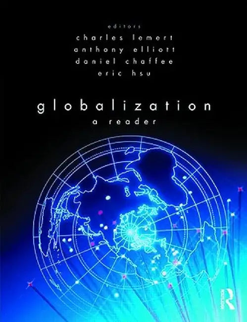 Globalization: A Reader by Charles Lemert