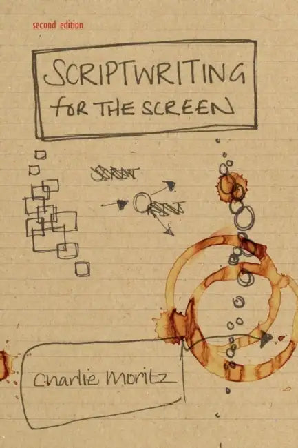 Scriptwriting for the Screen by Charlie Moritz