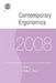 Contemporary Ergonomics 2008: Proceedings of the International Conference on Contemporary Ergonomics (Ce2008), 1-3 April 2008, Nottingham, UK by Philip D. Bust