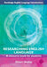 Researching English Language: A Resource Book for Students by Alison Sealey